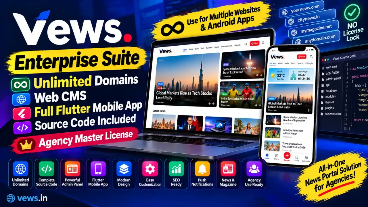 Vews एंटरप्राइज सुइट – अनलिमिटेड डोमेन Web CMS + फुल Flutter Mobile App सोर्स कोड (मास्टर लाइसेंस)