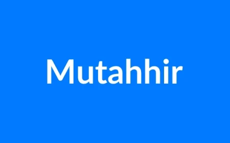 Mutahhir नाम का मतलब | Mutahhir Name Meaning in Hindi