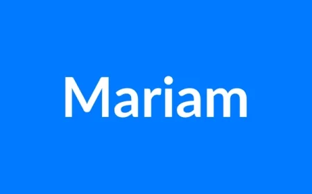 Mariam Name Meaning | Islamic Girl Name