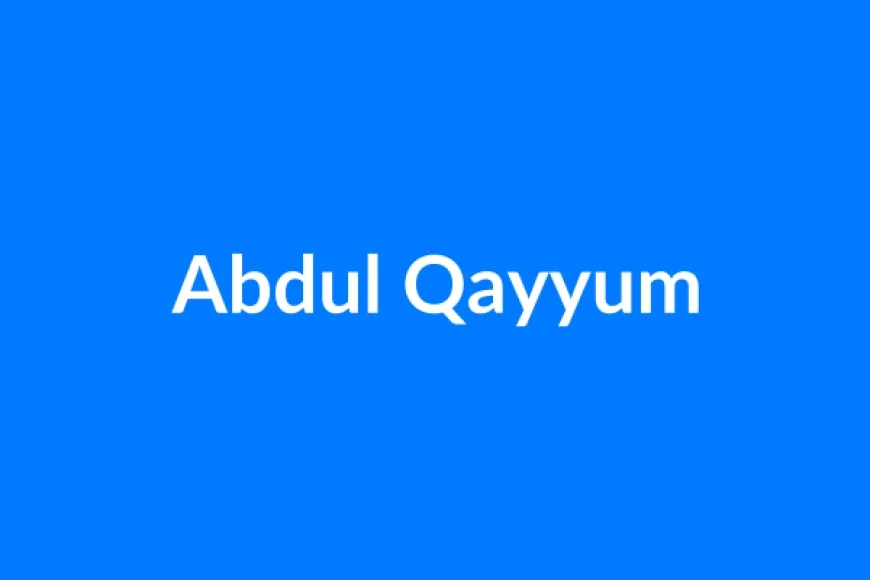 अब्दुल कय्यूम नाम का मतलब | Abdul Qayyum Name Meaning in Hindi