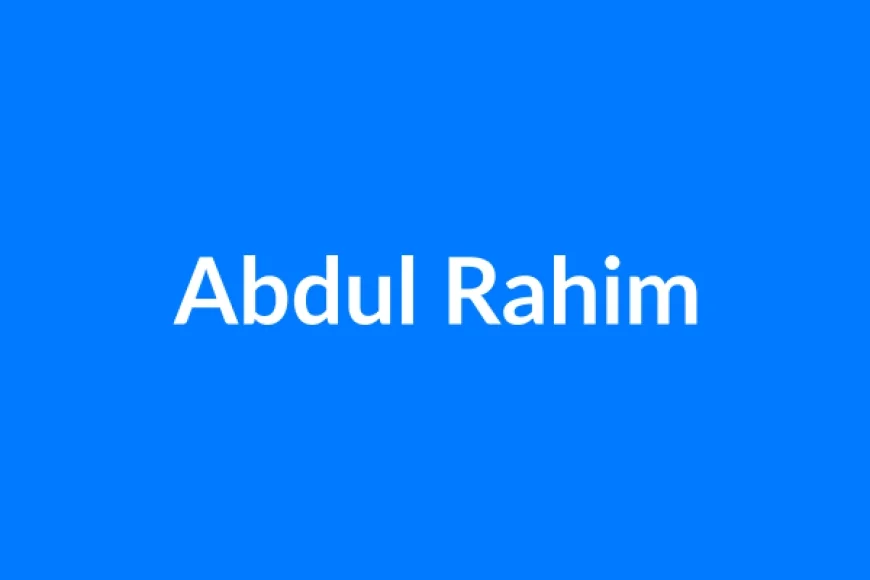 अब्दुल रहीम नाम का मतलब | Abdul Rahim Name Meaning in Hindi