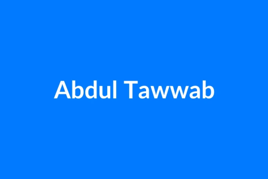 अब्दुल तव्वाब नाम का मतलब | Abdul Tawwab Name Meaning in Hindi