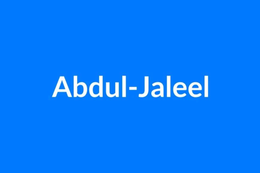 अब्दुल-जलील नाम का मतलब | Abdul-Jaleel Name Meaning in Hindi