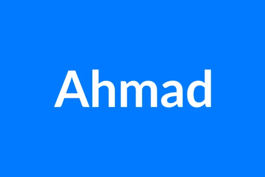 अहमद नाम का मतलब | Ahmad Name Meaning in Hindi