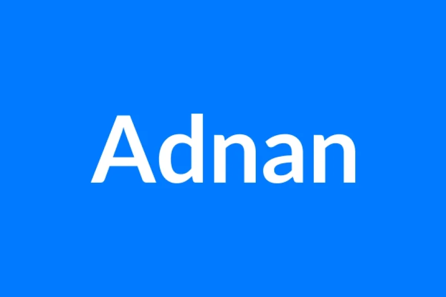 Adnan नाम का मतलब | Adnan Name Meaning in Hindi