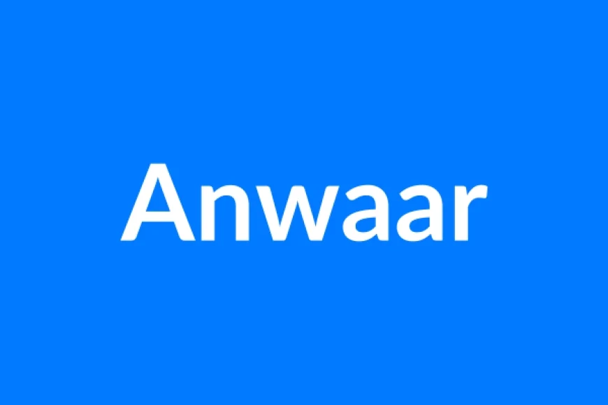 Anwaar नाम का मतलब | Anwaar Name Meaning in Hindi