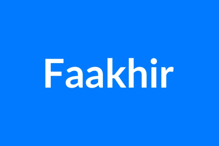 Faakhir नाम का मतलब | Faakhir Name Meaning in Hindi