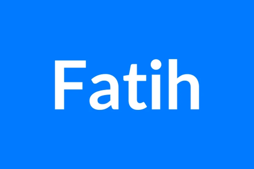 Fatih नाम का मतलब | Fatih Name Meaning in Hindi