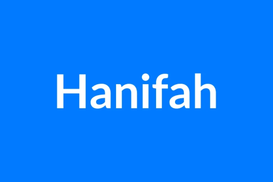 Hanifah नाम का मतलब | Hanifah Name Meaning in Hindi