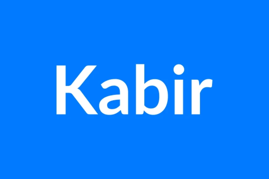 Kabir नाम का मतलब | Kabir Name Meaning in Hindi