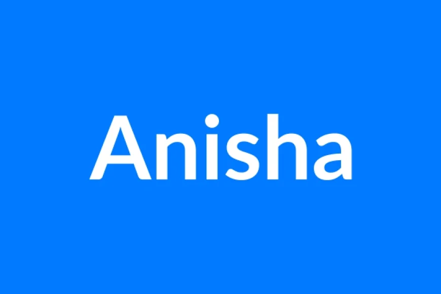 Anisha नाम का मतलब | Anisha Name Meaning in Hindi