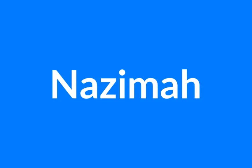 Nazimah नाम का मतलब | Nazimah Name Meaning in Hindi
