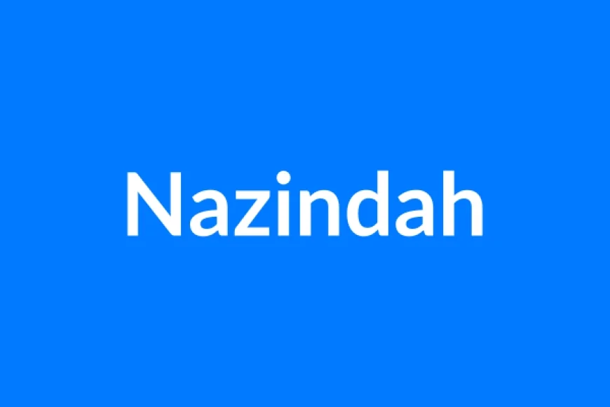 Nazindah नाम का मतलब | Nazindah Name Meaning in Hindi
