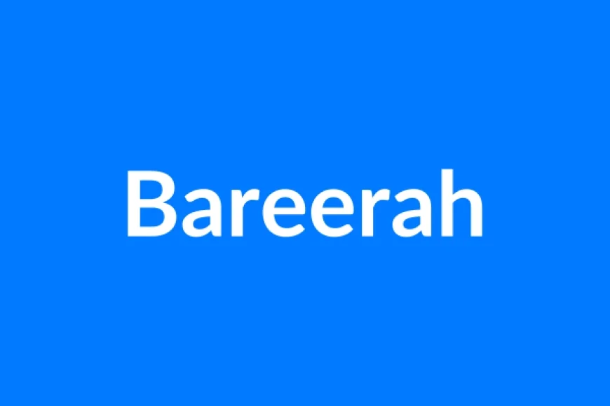 Bareerah Name Meaning | Islamic Girl Name