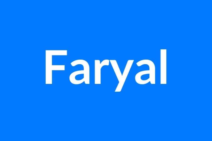 Faryal Name Meaning | Islamic Girl Name