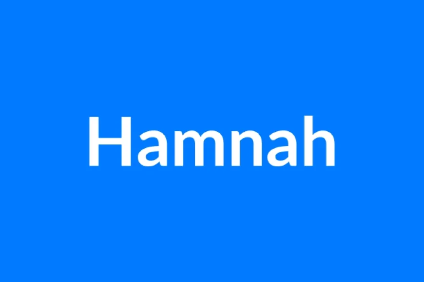 Hamnah Name Meaning | Islamic Girl Name