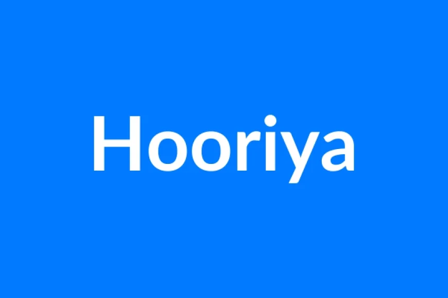 Hooriya Name Meaning | Islamic Girl Name