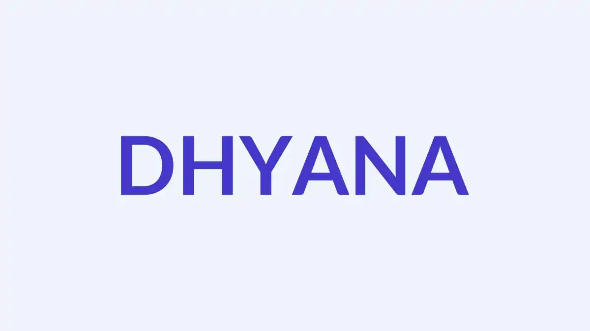 ध्यान नाम का अर्थ, उत्पत्ति और व्यक्तित्व | जैन बच्ची के लिए एक पवित्र नाम
