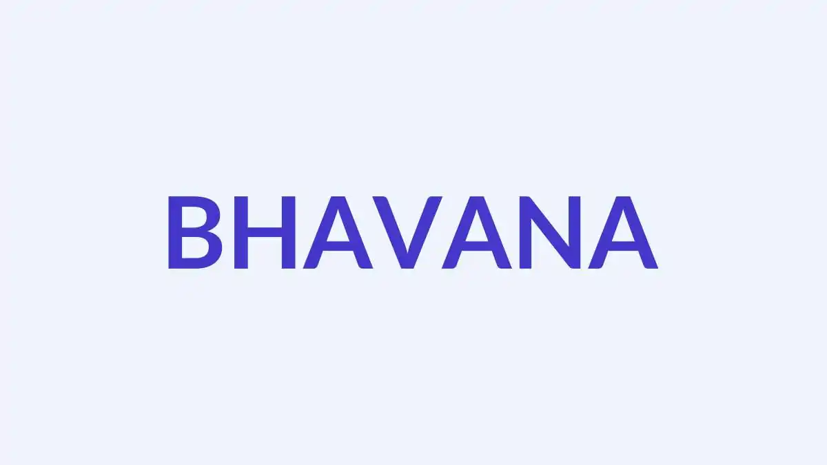 भावना नाम का अर्थ, जैन संस्कृति में महत्व और व्यक्तित्व | Bhavana Name Meaning