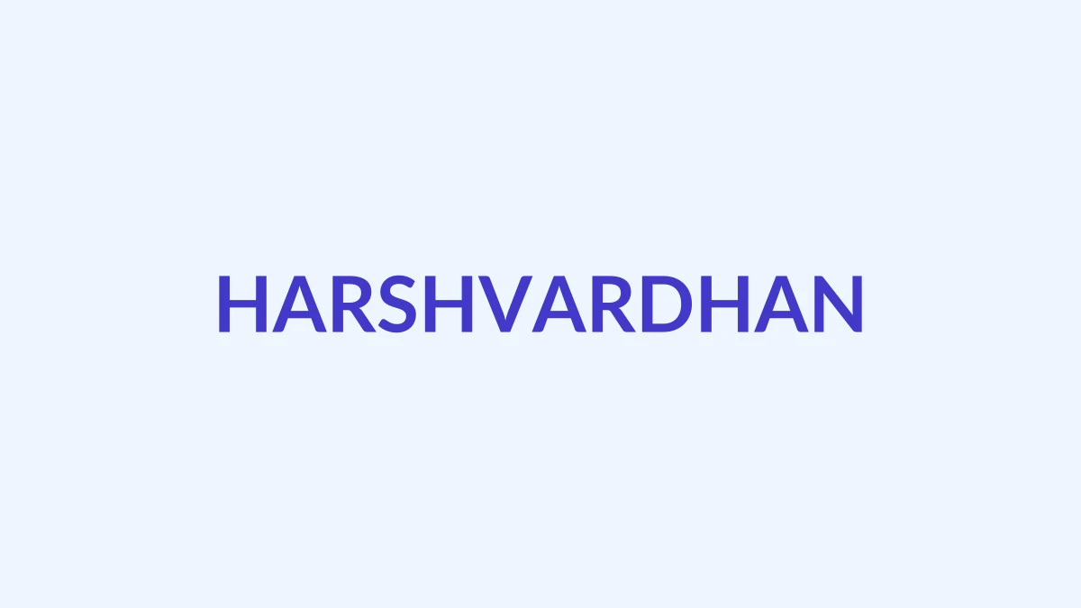 हर्षवर्धन नाम का अर्थ, उत्पत्ति और व्यक्तित्व