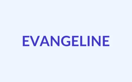 इवेंजेलिन नाम का अर्थ, उत्पत्ति और व्यक्तित्व | Evangeline Name Meaning, Origin & Personality