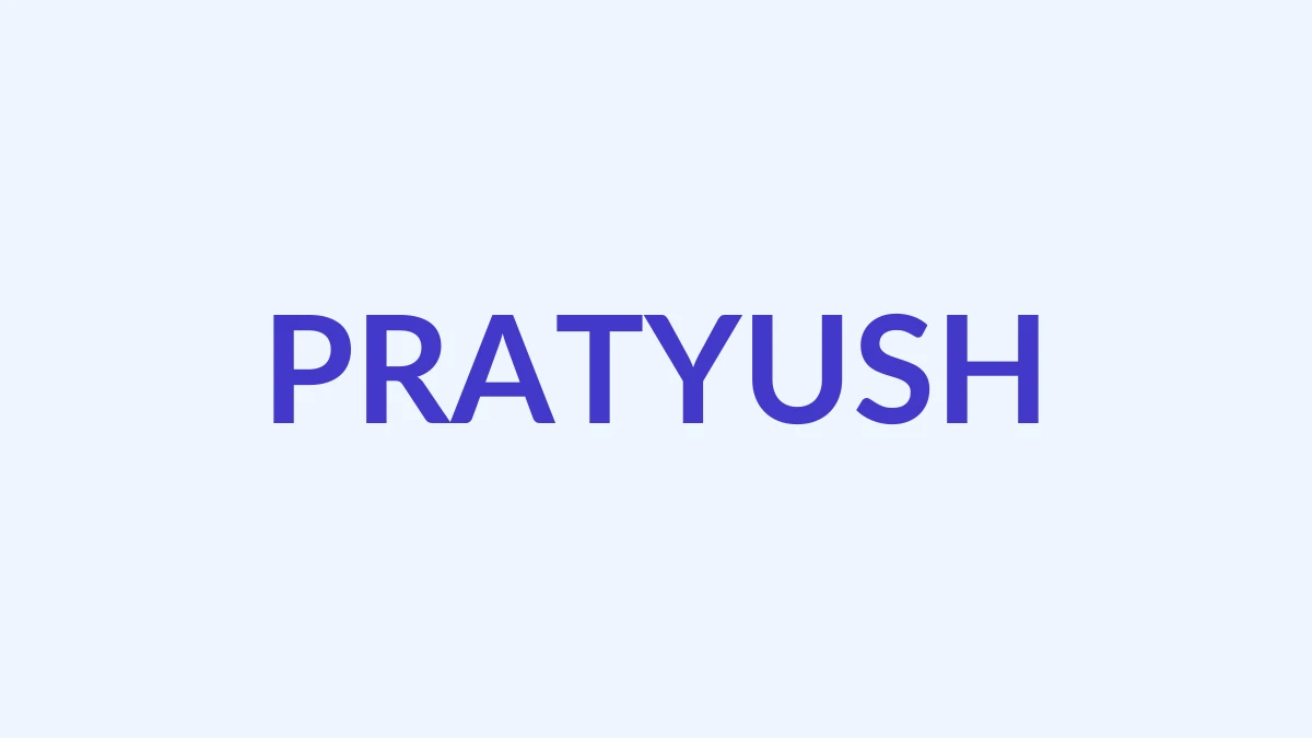 प्रत्युष Name Meaning